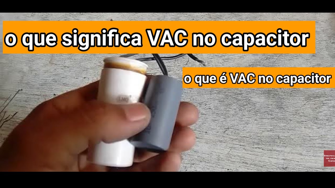 Que Significa Vac En Un Capacitor