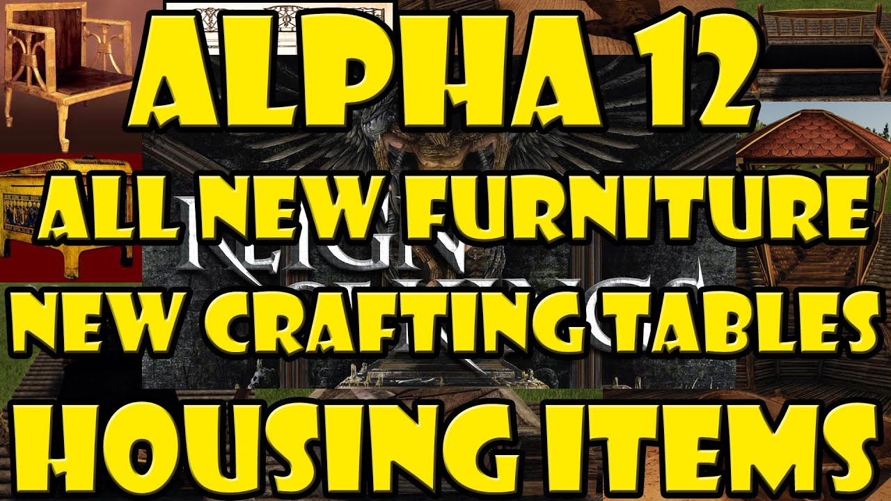 Alpha 12 ► ALL NEW Furniture ► Reign of Kings ► NEW CRAFTING TABLES ► Massive Changes ► Housing Item