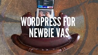Getting familiar with WordPress: tutorial for newbie VAs