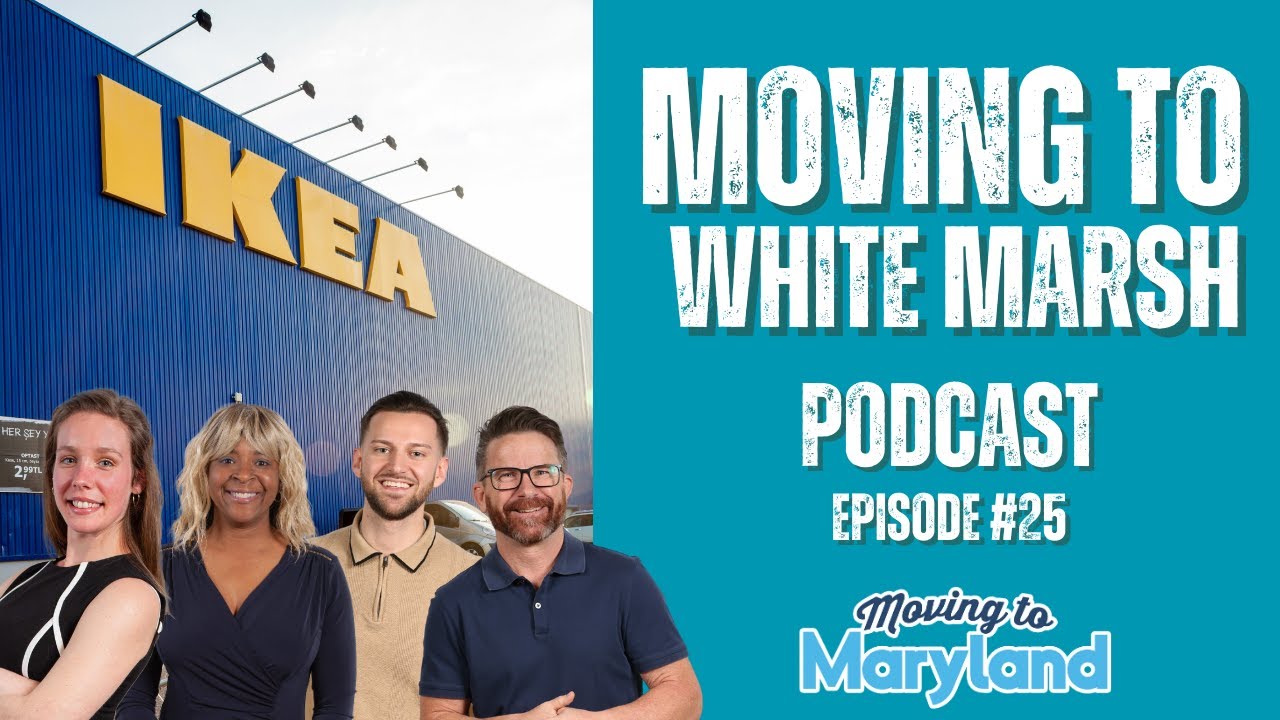 MOVING to White Marsh, Maryland Podcast Episode 25 YouTube