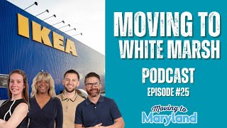 MOVING to White Marsh, Maryland | Podcast Episode #25