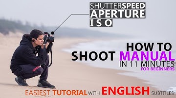 How To Shoot In Manual Mode Learn In 11 Minutes - Beginner Photography Tutorial - Photography BASICS