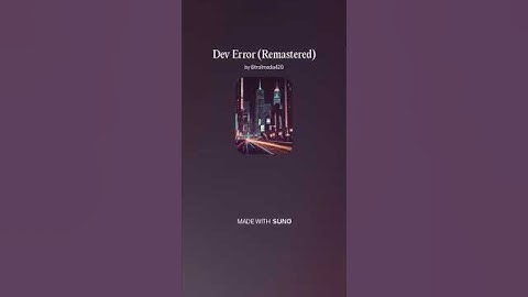 Dev Error Remastered