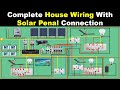 Complete House Wiring with Solar Panel | House wiring with Inverter | Electrical technician