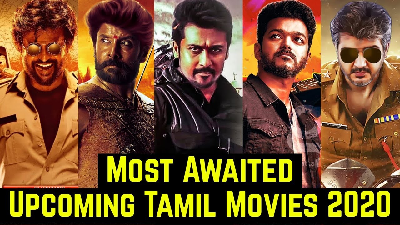 15 Most Awaited Tamil Movies List 2020 Rajinikanth, Vijay