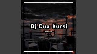 DJ DUA KURSI VIRAL FYP TIKTOK