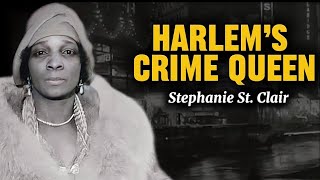 The Ruthless True Crime Story of Stephanie St. Clair | Harlem’s Queen of Crime
