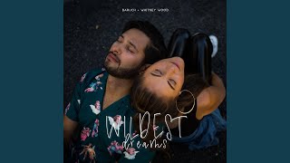 Wildest Dreams - BARUCH & Whitney Wood