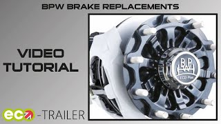 Video Tutorial - BPW Brake Replacement