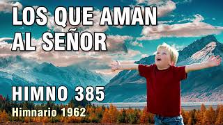 385. Los que aman al Señor