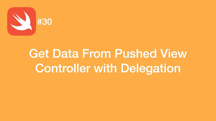 Get Data From Pushed View Controller with Delegation - Swift #30 - iOS Programming