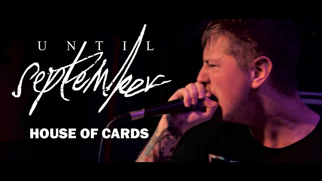 Until September - House of Cards [Official Video]