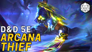 The Arcana Thief Optimized Thief Rogue Build D&D 5E