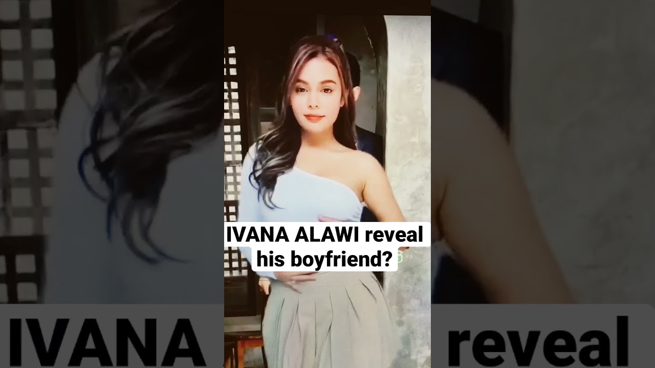 IVANA ALAWI grabe eto pala boyfriend ni ivana