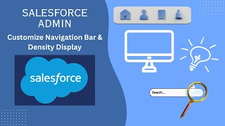 2️⃣ Customize Navigation Bar & Density Display | Configuration & Setup | Salesforce Admin Concepts