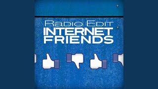 Internet Friends (Radio Edit)