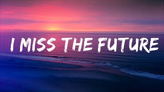 Lost Kings - I Miss The Future (Lyrics) ft. Jordan Shaw Lyrics Video