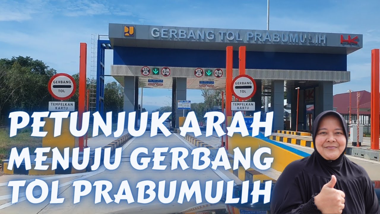 PETUNJUK ARAH MENUJU GERBANG TOL PRABUMULIH INDRALAYA PALEMBANG