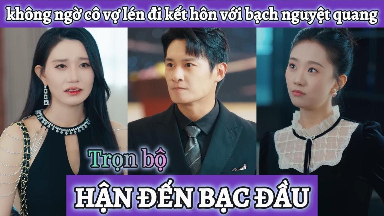 Bên nhau 2 năm nhưng không ngờ cô vợ lại phản bội lén đi kết hôn với bạch nguyệt quang