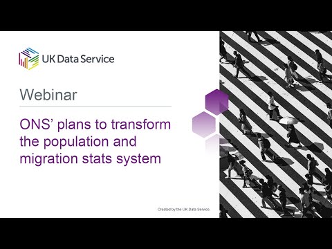 Webinar: An update on ONS's plans to transform the population and migration statistics system