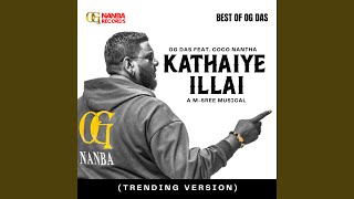 Kathaiye Illai (Trending Version)
