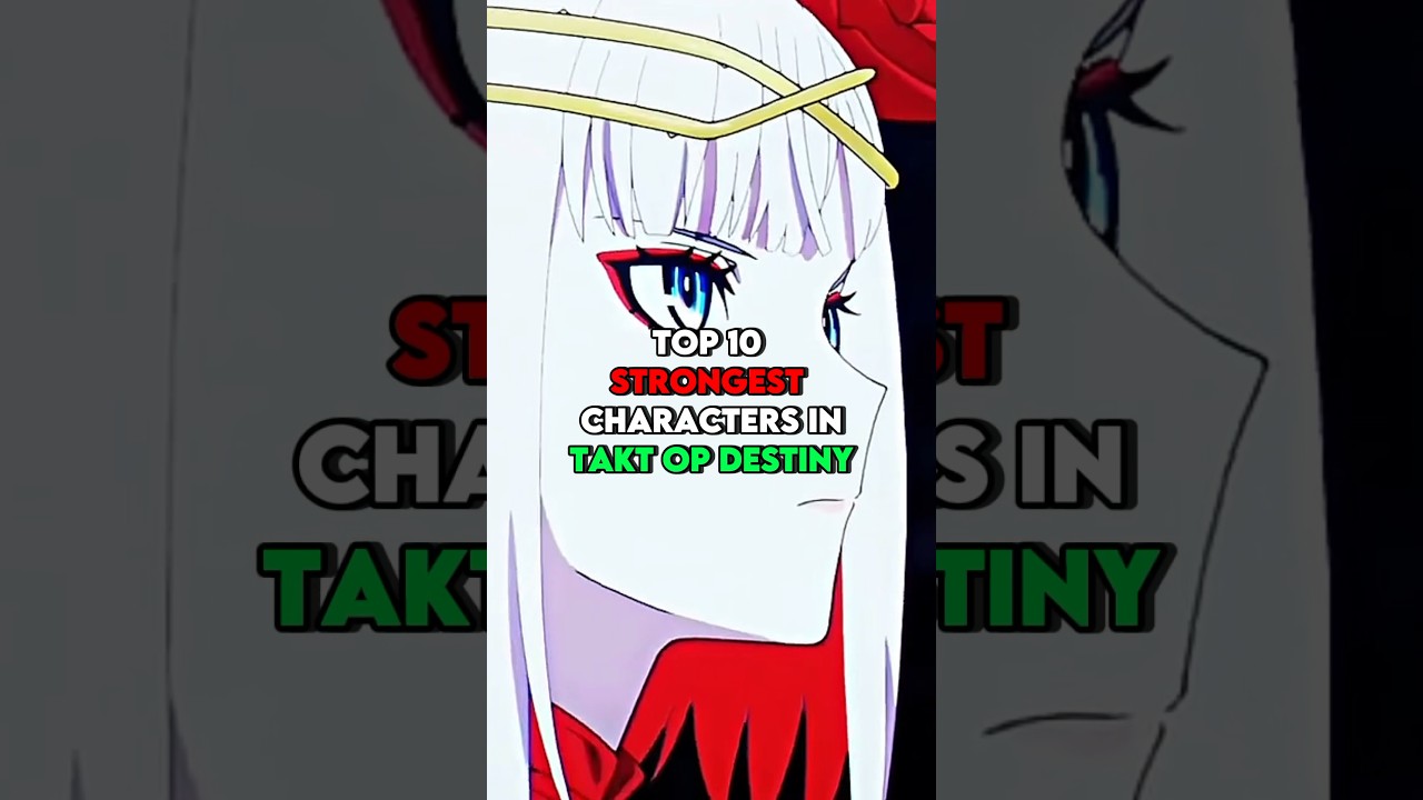 Takt Op Destiny | Top 10 Strongest Character 