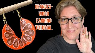 How to make wood earrings, orange earrings, summer, tropical, fruit earrings, easy, mixed media, DIY