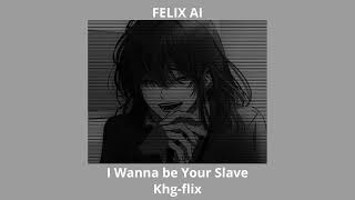FELIX | Felix (Stray Kids) - I Wanna Be Your Slave (AI cover) Resimi