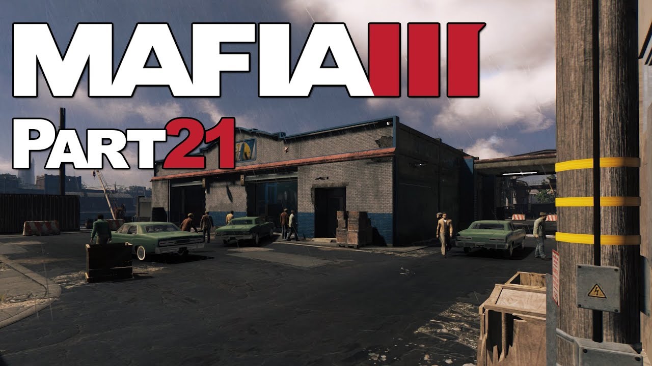 MAFIA III Walkthrough Gameplay Part 21 Tickfaw Harbor Auto Theft YouTube
