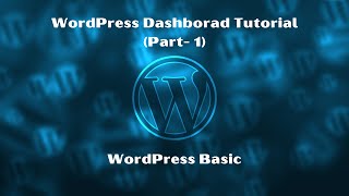 WordPress Basic Tutorial for Beginners- WordPress Dashboard (Part-1)