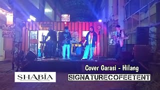 Garasi - Hilang (cover by shabia) sesi gigs signaturecofeetent 