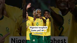 Nigeria vs South Africa: Super Falcons’ Toughest WAFCON Game Yet?