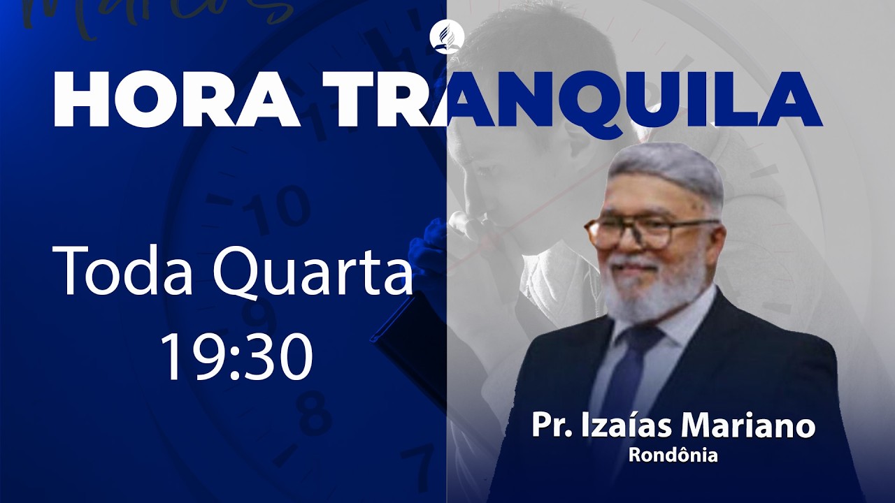 Hora Tranquila com Pr. Izaías Mariano