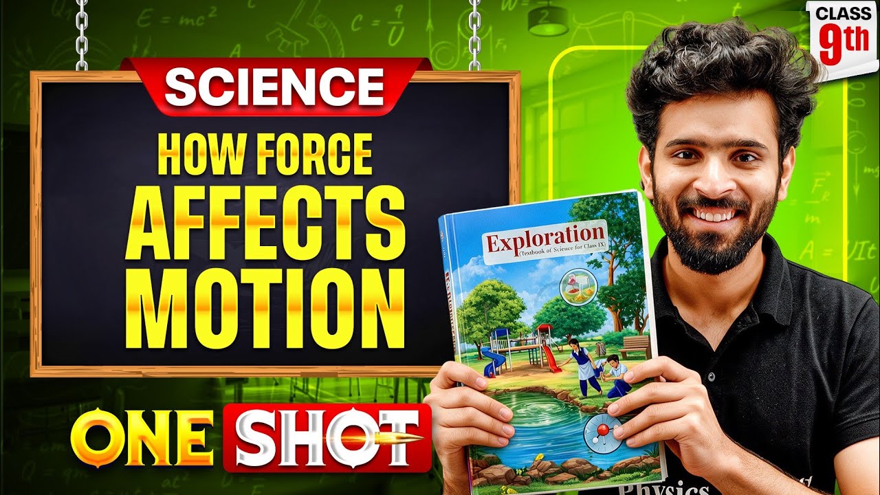How Force Affects Motion Full Chapter ONE SHOT | Class 9 | 2026-27 | Akshay Sir Pw