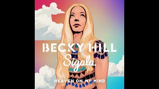 Video thumbnail of "Becky Hill ft. Sigala - Heaven On My Mind (Slowed & Reverb)"