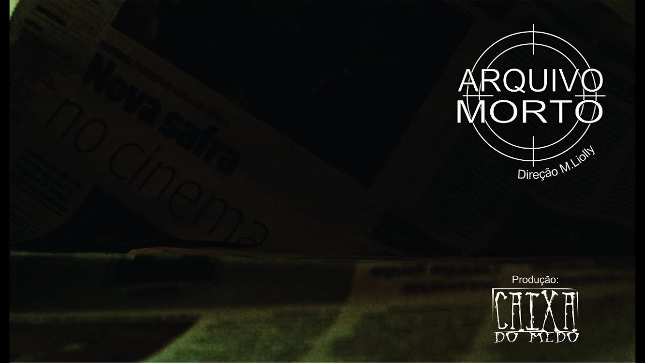 ARQUIVO MORTO - CAIXA DO MEDO ( DEAD FILE ).