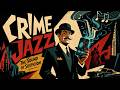 "The Sound of Suspicion" - Crime Jazz Noir | FOR HOTEL BAR & Late Dinner