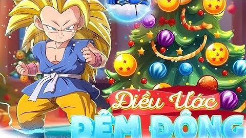 Ngọc Rồng Online- hướng dẫn sự kiện noel và nạp x3 cái kết…sự kiện ngon