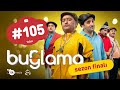 "Buğlama" #105 Mövsüm Finalı Yeni (24.07.2021)