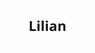 How To Pronounce Lilian   lillian In Russian