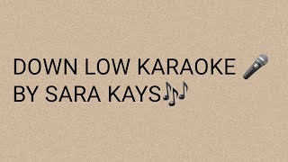 Down low - sara kays(Karaoke version)