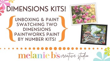 DIMENSIONS PAINTWORKS PAINT BY NUMBERS KITS | Unboxing, Reviewing & Swatching Paints for 2 PBN Kits