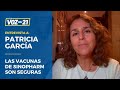 Patricia García: Las vacunas de Sinopharm son seguras