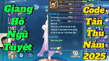 Giang Hồ Ngũ Tuyệt,  Những Code Tân Thủ Năm 2025 , Nhi Kiếm Hiệp.