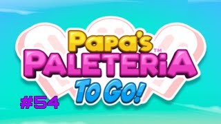 Papa's Paleteria To Go: Day 107 & Day 108