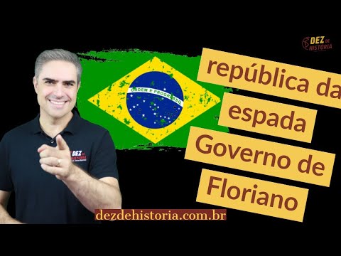 O governo de Floriano Peixoto: república da Espada. aula de história do Brasil para vestibular/ENEM
