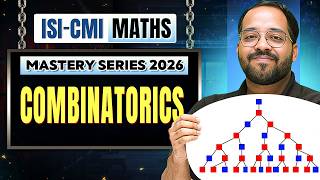Combinatorics- Must Do Questions🔥| ISI–CMI Maths Mastery Series 2026