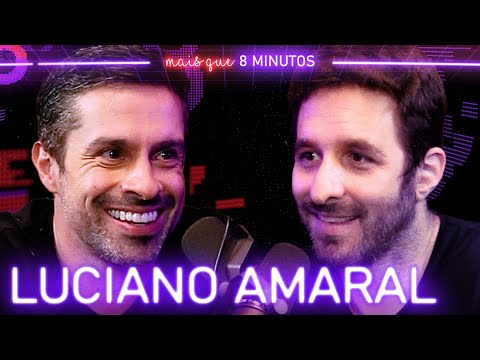 LUCIANO AMARAL - Mais que 8 Minutos