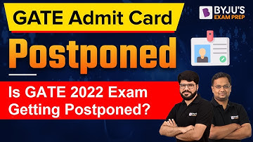 Is GATE 2022 Exam Getting Postponed ?