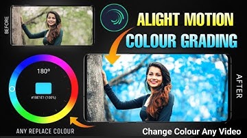 Alight Motion Trending Colour Grading Video Editing | Alight Motion Replace Any Colour mobile edit